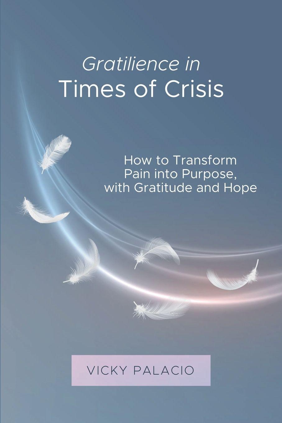 Knjiga Gratilience in Times of Crisis Vicky Palacio