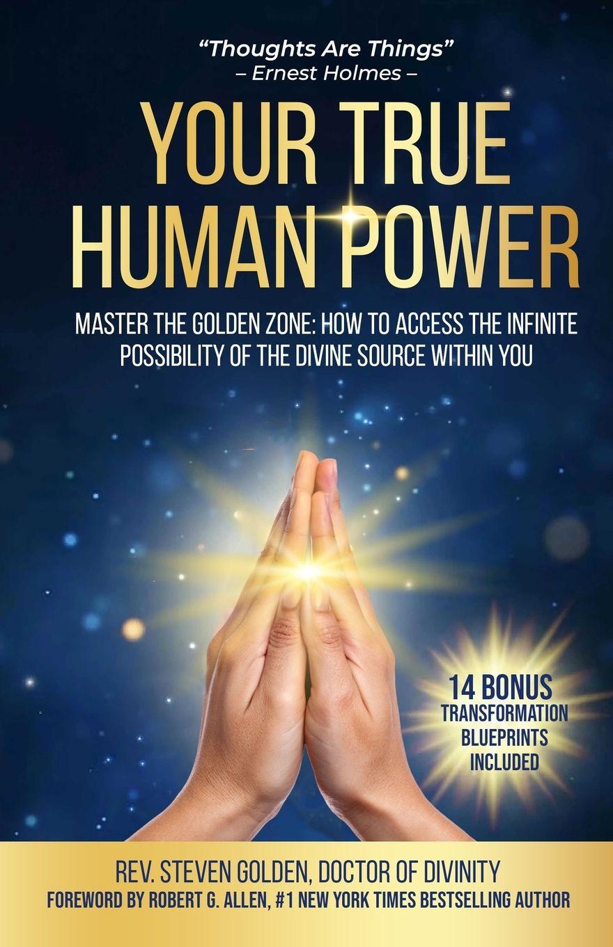 Kniha Your True Human Power Rev Steven Golden Doctor of Divinity