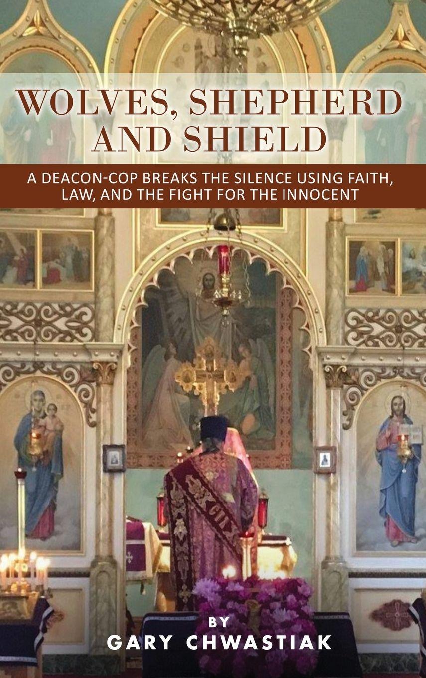Knjiga Wolves, Sheperd and Shield Gary Chwastiak