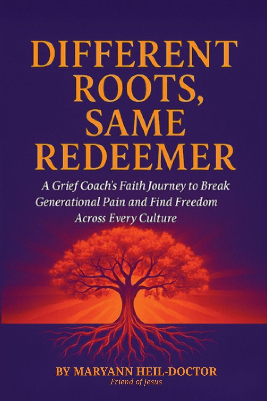 Kniha Different Roots, Same Redeemer Maryann Heil-Doctor