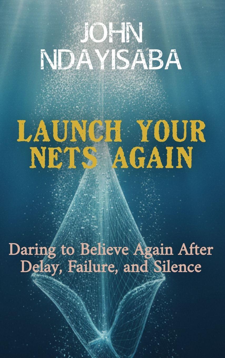 Kniha Launch Your Nets Again Anath Lee Wales