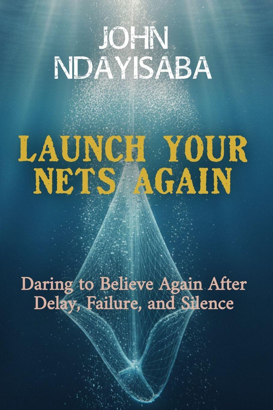 Kniha Launch Your Nets Again Anath Lee Wales