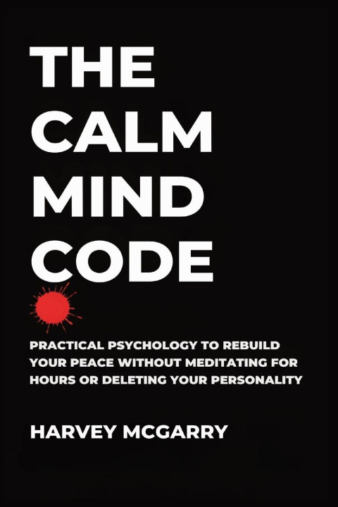 Knjiga The Calm Mind Code Harvey McGarry
