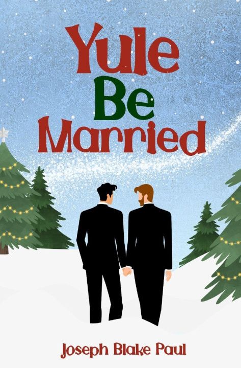 Buch Yule Be Married Joseph Blake Paul