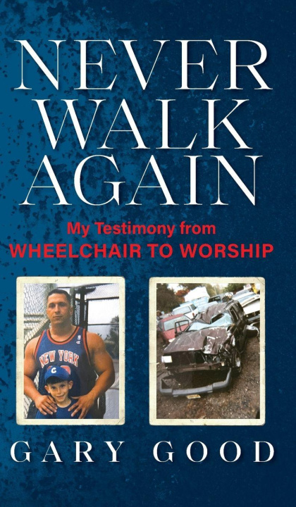 Knjiga Never Walk Again Gary Good