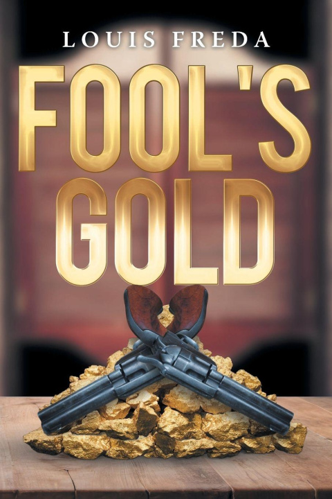 Knjiga Fool's Gold Louis Freda