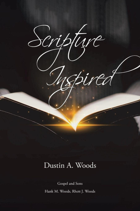Knjiga Scripture Inspired Dustin A. Woods