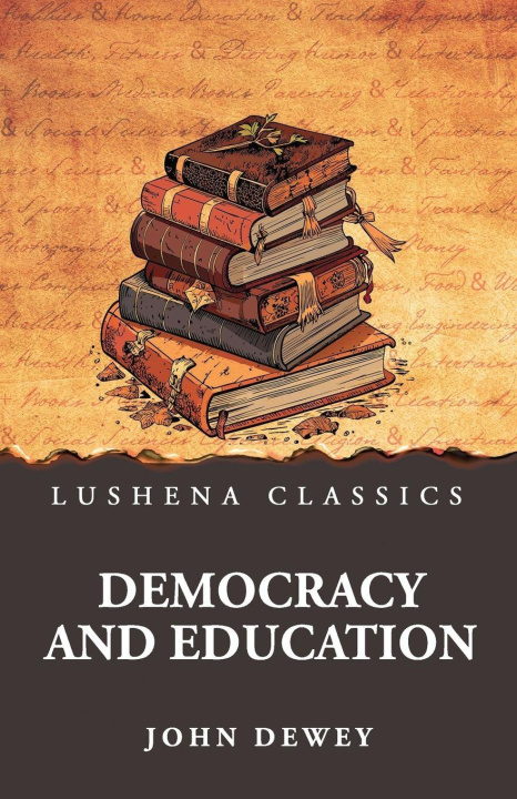 Knjiga Democracy and Education John Dewey