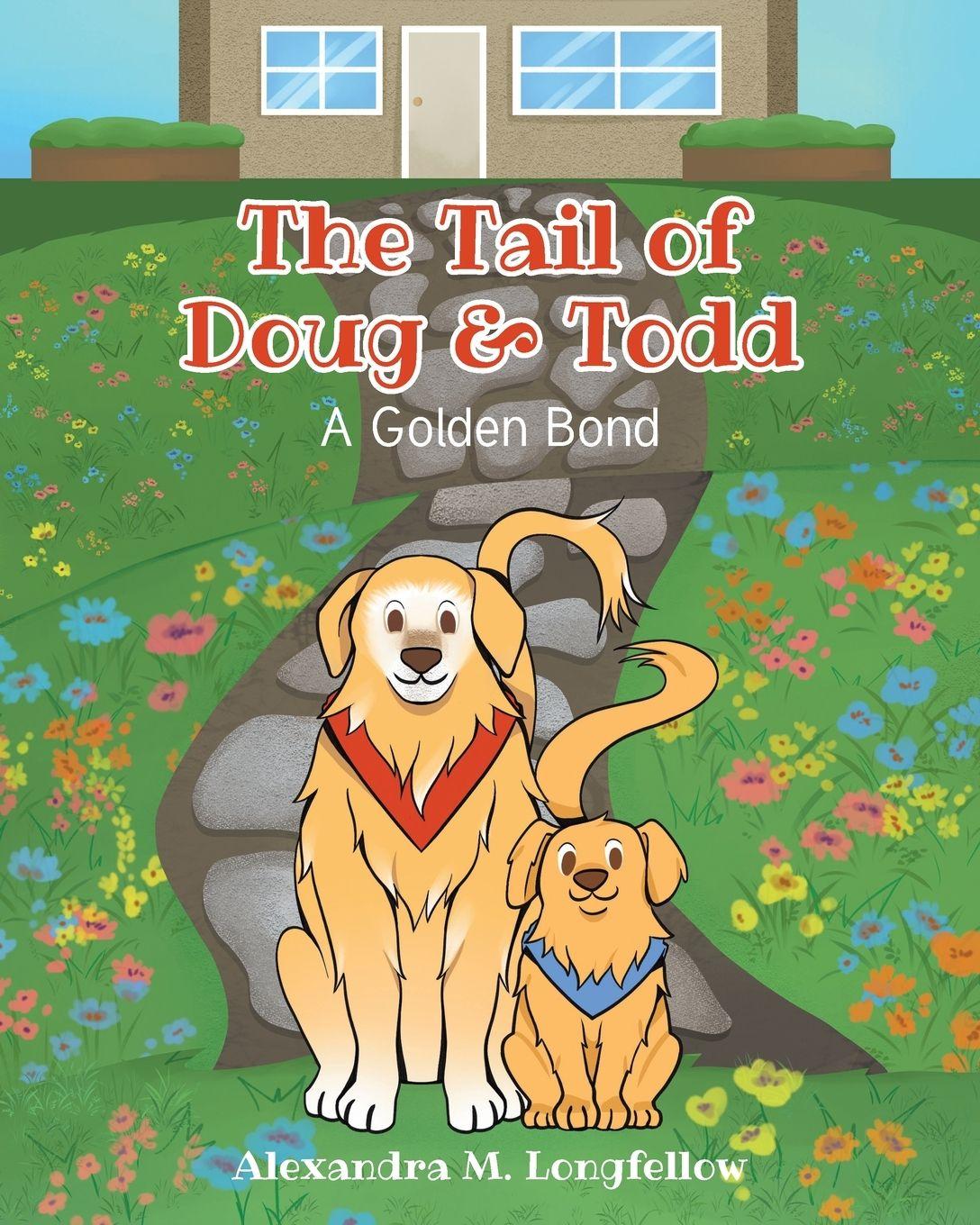 Kniha The Tail of Doug and Todd Alexandra M. Longfellow