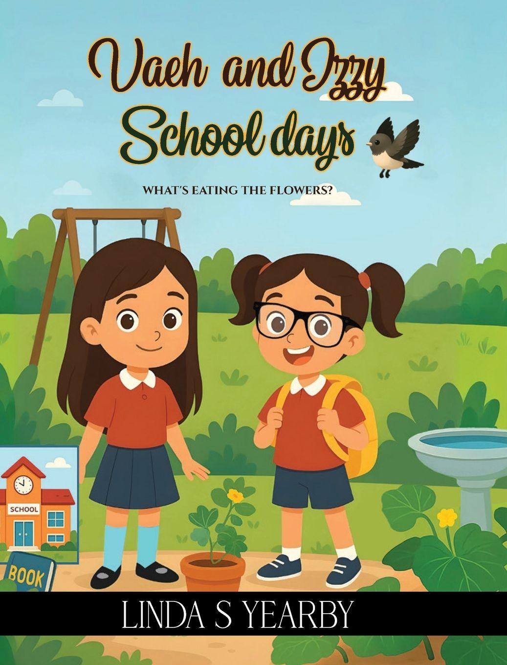 Kniha Vaeh and Izzy School days Linda S Yearby