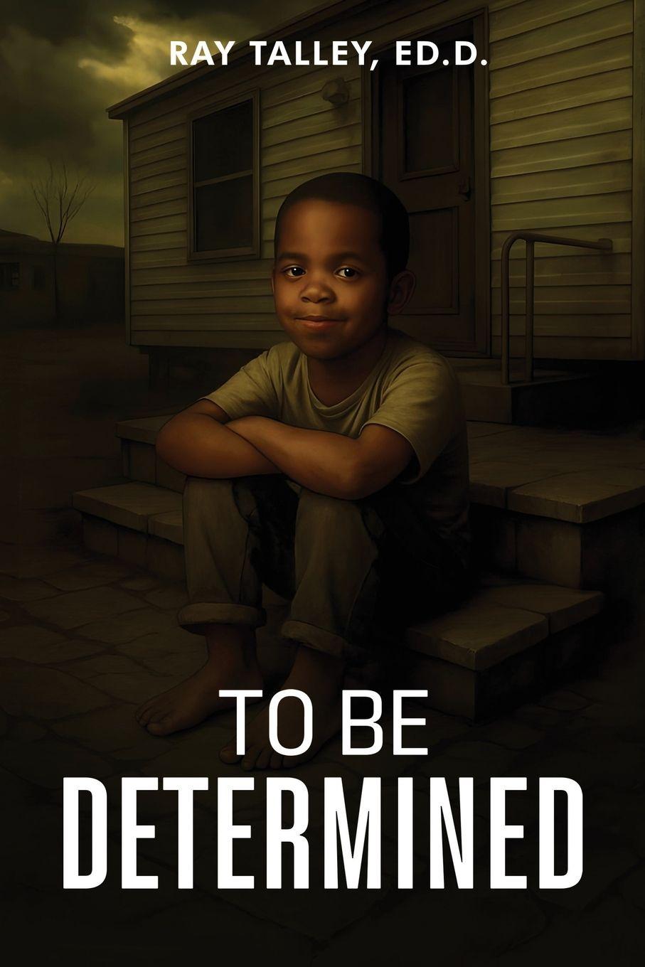 Kniha To Be Determined Ray Talley Ed.D