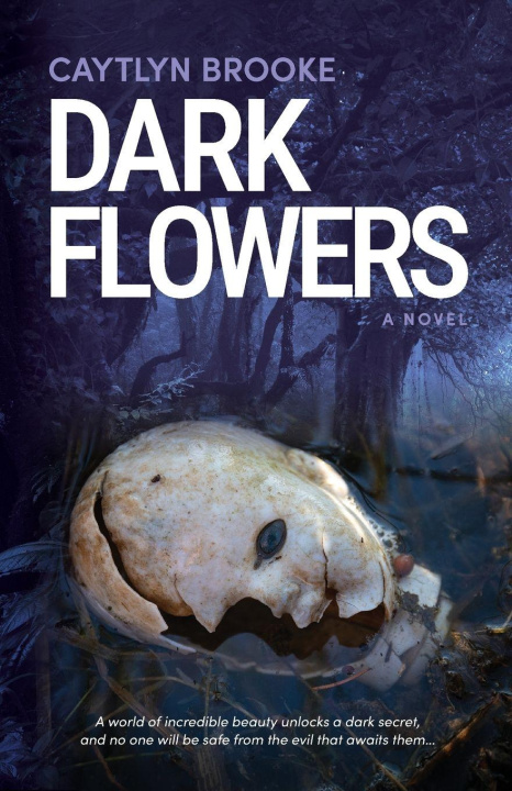 Kniha Dark Flowers Caytlyn Brooke