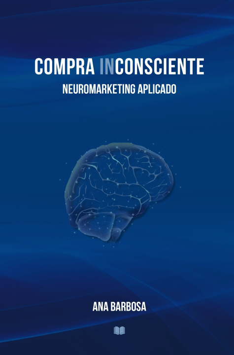 Kniha COMPRA INCONSCIENTE Ana Barbosa