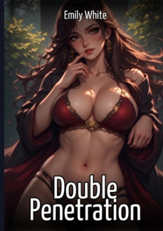 Kniha Double Penetration Emily White