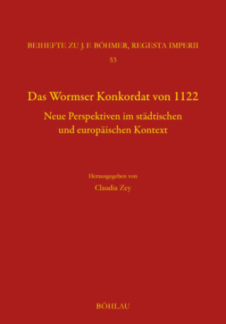 Buch Das Wormser Konkordat von 1122 Claudia Zey