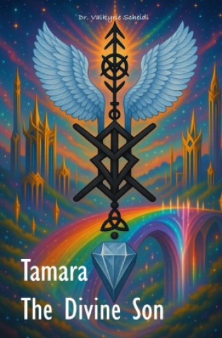 Kniha Tamara Dr. Tamara Valkyrie Scheidl
