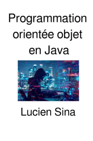 Knjiga Programmation orientée objet en Java Lucien Sina
