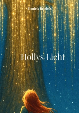 Kniha Hollys Licht Daniela Broders