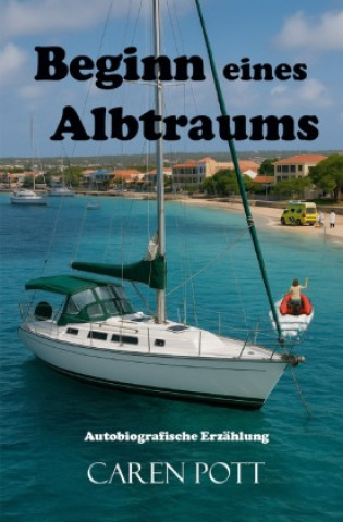 Kniha Beginn eines Albtraums Caren Pott