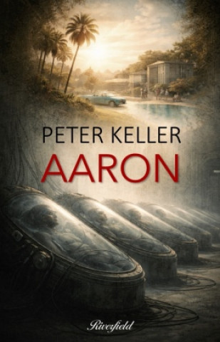 Kniha Aaron Peter Keller