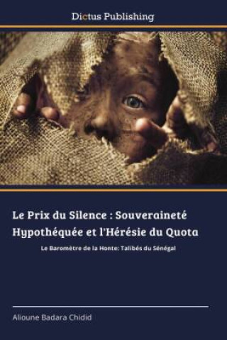 Kniha Le Prix du Silence : Souveraineté Hypothéquée et l'Hérésie du Quota Alioune Badara Chidid