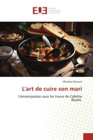 Książka L'art de cuire son mari Alfredius Mercurii