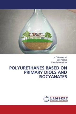 Knjiga POLYURETHANES BASED ON PRIMARY DIOLS AND ISOCYANATES Ia Chitrekashvili