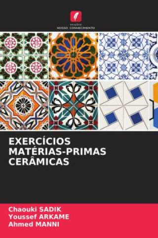 Kniha EXERCÍCIOS MATÉRIAS-PRIMAS CERÂMICAS Chaouki SADIK