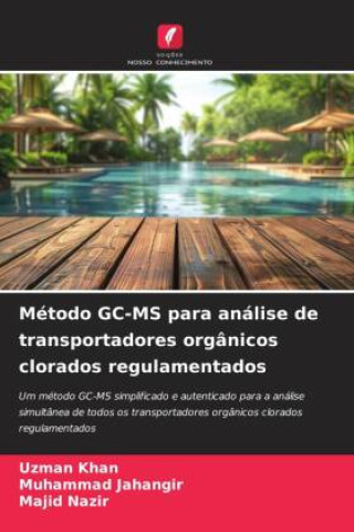 Książka Método GC-MS para análise de transportadores orgânicos clorados regulamentados Uzman Khan