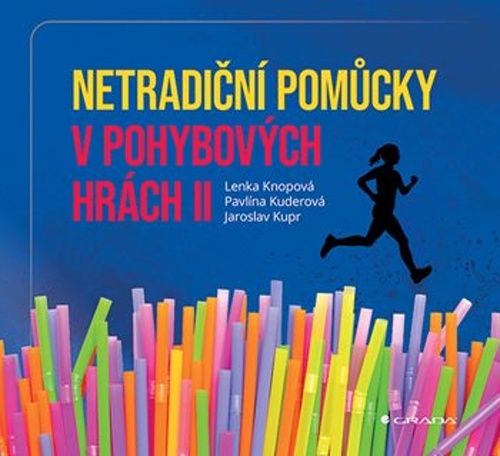 Kniha Netradiční pomůcky v pohybových hrách II Kupr Jaroslav