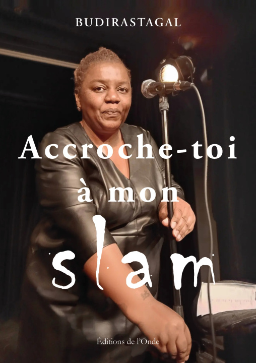 Buch Accroche-toi à mon slam Budirastagal