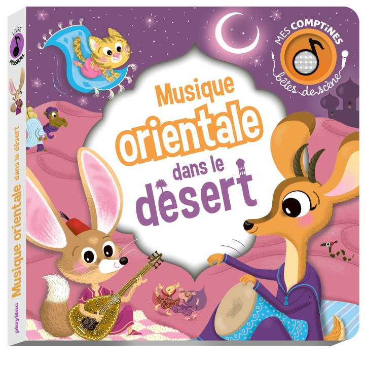 Kniha Bêtes de scène - Musique orientale dans le désert 
