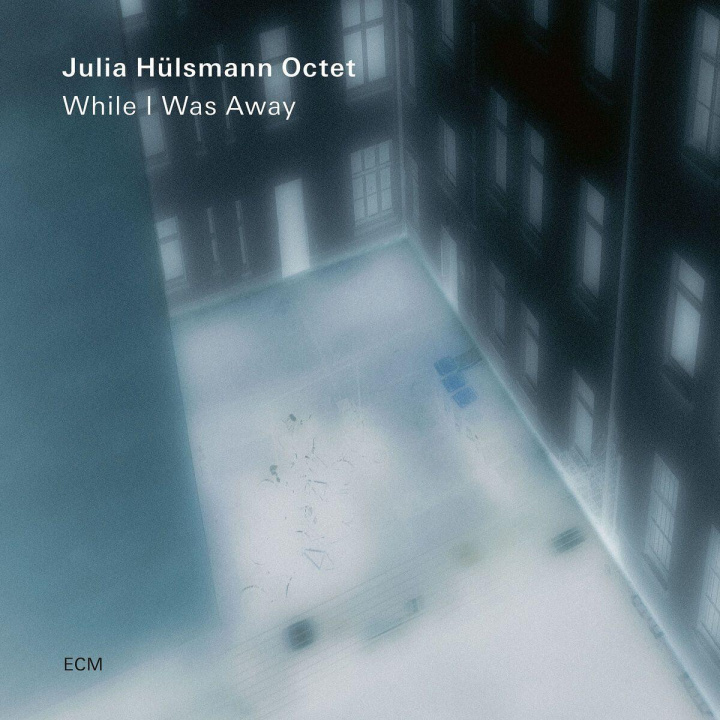 Audio While I Was Away Julia Hülsmann Octet