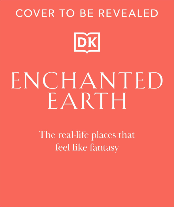 Kniha Enchanted Earth DK Travel