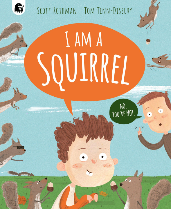 Boek I am a Squirrel Scott Rothman