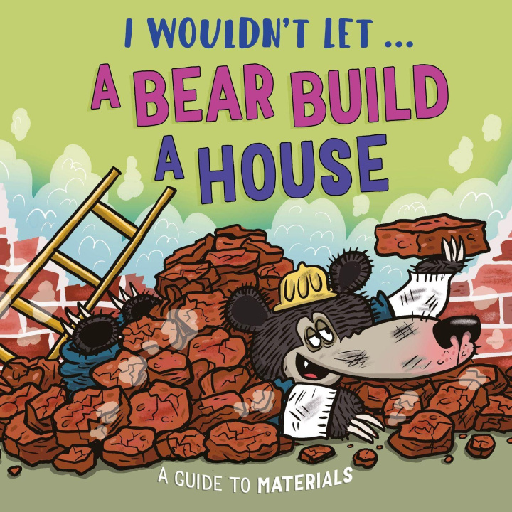 Książka I Wouldn’t Let a Bear Build a House Paul Mason