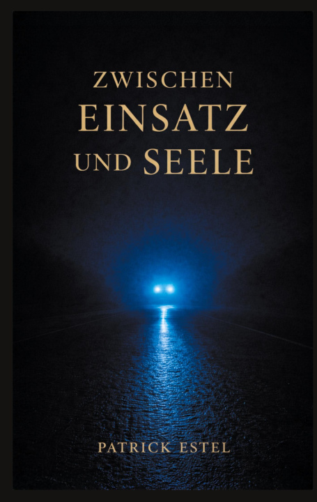 Knjiga Zwischen Einsatz und Seele Patrick Estel