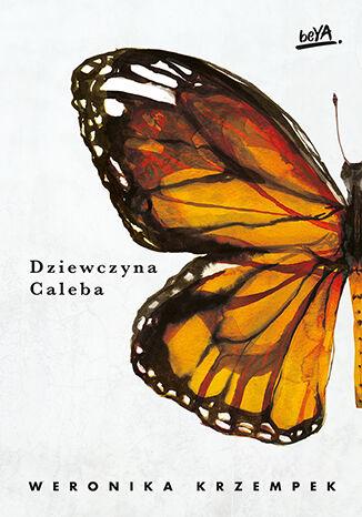 Kniha Dziewczyna Caleba Weronika Krzempek