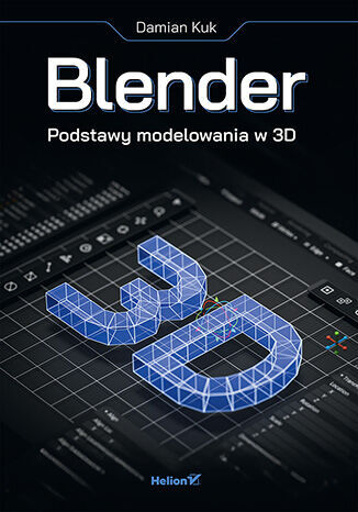 Kniha Blender. Podstawy modelowania w 3D Damian Kuk