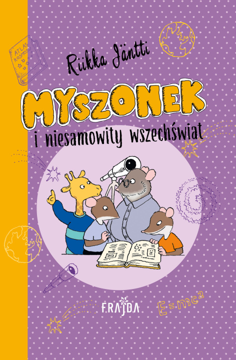 Książka Myszonek i niesamowity wszechświat Riikka Jäntti
