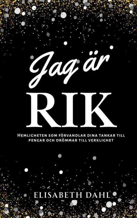 Knjiga Jag är rik Elisabeth Dahl