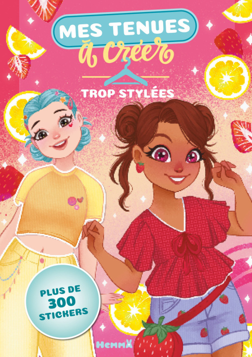Kniha Mes tenues à créer - Trop stylées - Plus de 300 stickers 