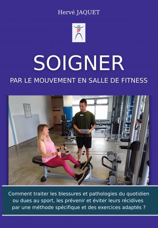 Kniha SOIGNER PAR LE MOUVEMENT Hervé JAQUET