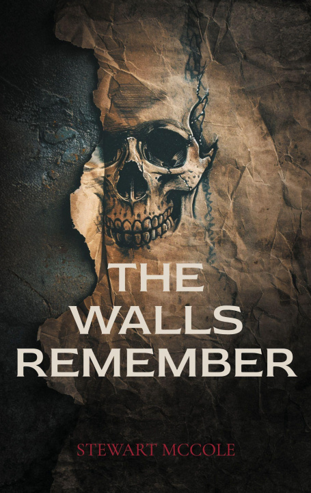 Kniha The Walls Remember Stewart McCole