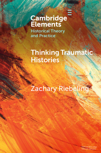 Kniha Thinking Traumatic Histories Zachary Riebeling