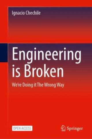 Βιβλίο Engineering is Broken Ignacio Chechile