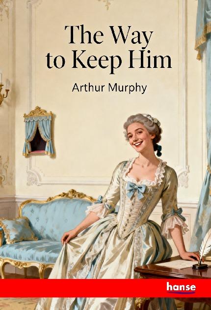 Knjiga The Way to Keep him Arthur Murphy