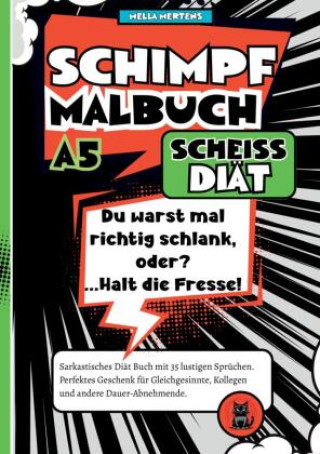 Kniha Schimpfmalbuch Scheiß Diät! Mella Mertens