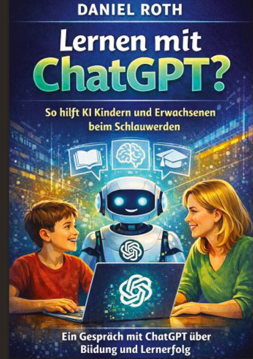 Buch Lernen mit ChatGPT? Daniel Roth