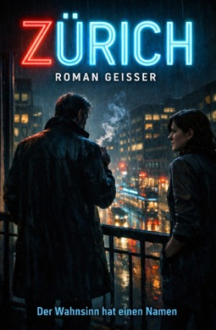 Buch Zürich Roman Geisser